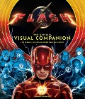 The Flash: The Official Visual Companion - Insight Editions, Randall Lotowycz