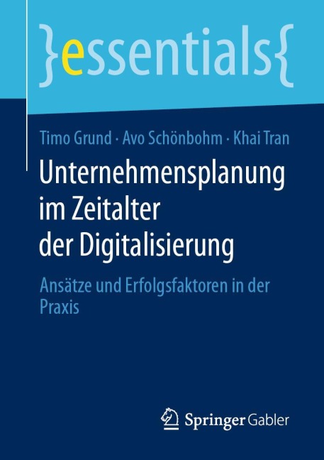 Unternehmensplanung im Zeitalter der Digitalisierung - Timo Grund, Khai Tran, Avo Schönbohm