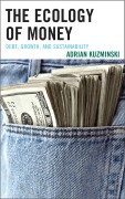 Cover-Bild zum Titel 'The Ecology of Money' von 'Adrian Kuzminski'