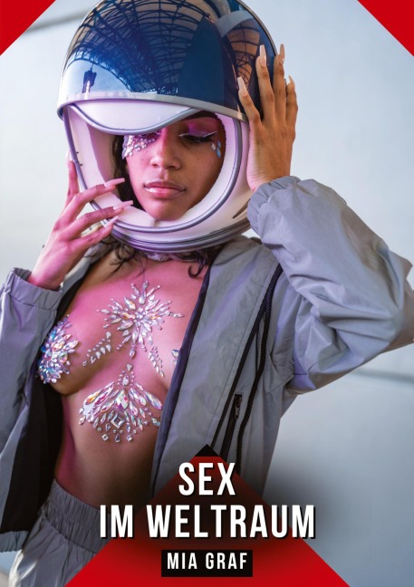 Sex im Weltraum - Mia Graf Sex im Weltraum - Mia Graf