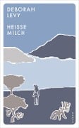 Cover-Bild zum Titel 'Heiße Milch' von 'Deborah Levy'