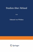 Cover-Bild zum Titel 'Studien über Jütland' von 'Edmund Von Wittken'