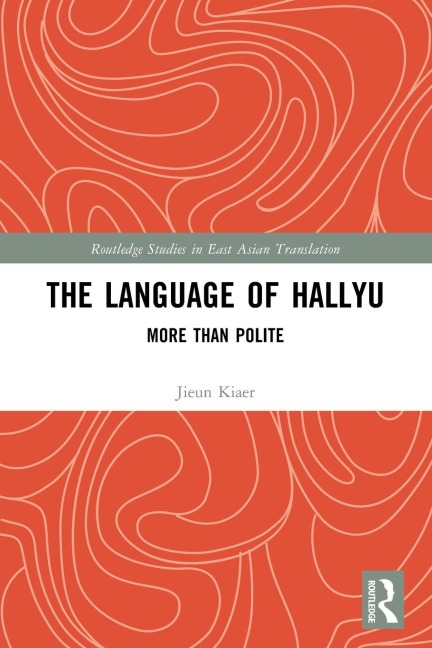 The Language of Hallyu - Jieun Kiaer