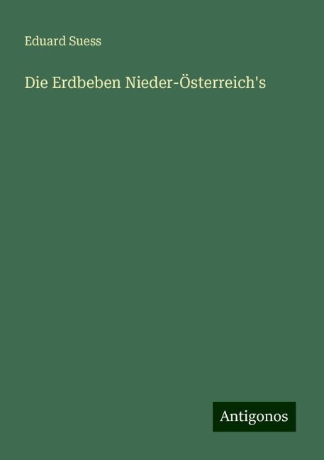 Die Erdbeben Nieder-Österreich's - Eduard Suess