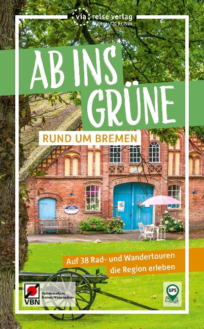 Ab ins Grüne - Rund um Bremen - Birgit Klose