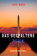 Cover-Bild zum Titel 'Das Gespaltene Reich (Ein Luke Stone Thriller-Buch 7)' von 'Jack Mars'