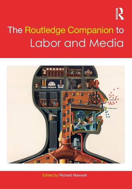 The Routledge Companion to Labor and Media - 