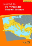 Cover-Bild zum Titel 'Die Provinzen des Imperium Romanum' von 'Gabriele Wesch-Klein'