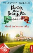 Cover-Bild zum Titel 'Kloster, Mord und Dolce Vita - Mord im letzten Akt' von 'Valentina Morelli'