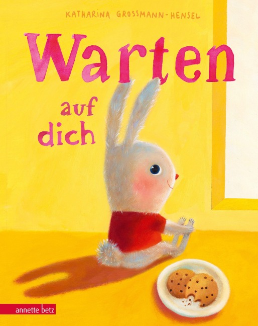 Warten auf dich: Ein berührendes Bilderbuch über das Warten und Wieder-in-die-Arme-Schließen - Katharina Grossmann-Hensel