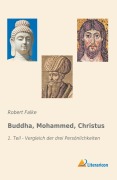 Cover-Bild zum Titel 'Buddha, Mohammed, Christus' von 'Robert Falke'