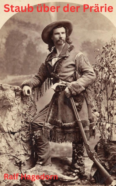 Staub über der   Prärie - Ralf Hagedorn