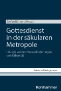 Cover-Bild zum Titel 'Gottesdienst in der säkularen Metropole' von ''