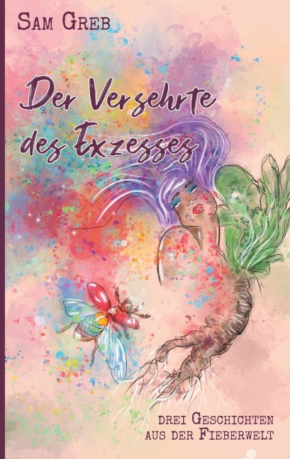 Der Versehrte des Exzesses - Sam Greb