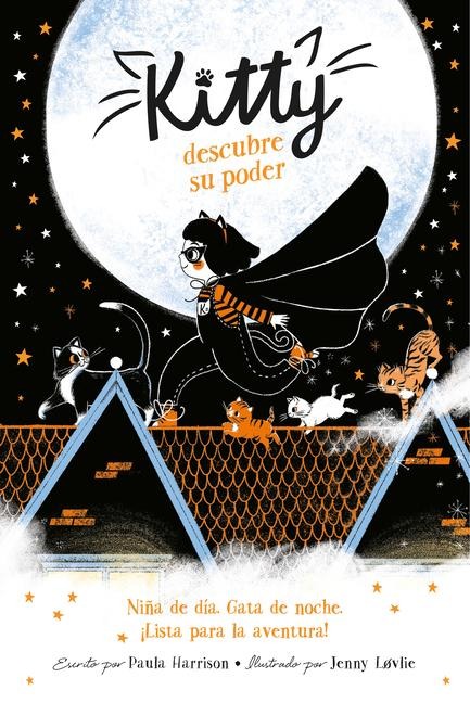 Kitty Descubre Su Poder / Kitty and the Moonlight Rescue - Paula Harrison