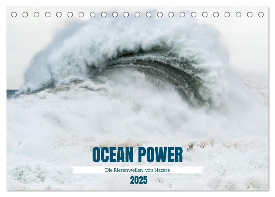 OCEAN POWER - Die Riesenwellen von Nazaré (Tischkalender 2025 DIN A5 quer), CALVENDO Monatskalender - Katja Jentschura