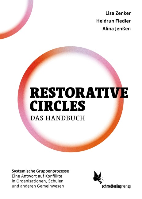 Restorative Circles - Das Handbuch - Lisa Zenker, Alina Jenßen, Heidrun Fiedler