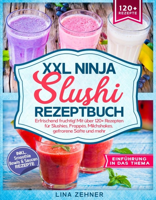 XXL Ninja Slushi Rezeptbuch - Lina Zehner