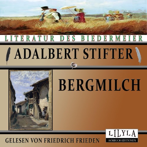 Bergmilch - Adalbert Stifter