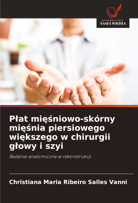 P¿at mi¿¿niowo-skórny mi¿¿nia piersiowego wi¿kszego w chirurgii g¿owy i szyi - Christiana Maria Ribeiro Salles Vanni