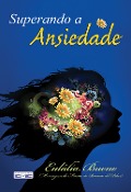 Superando a ansiedade - Eulália Bueno