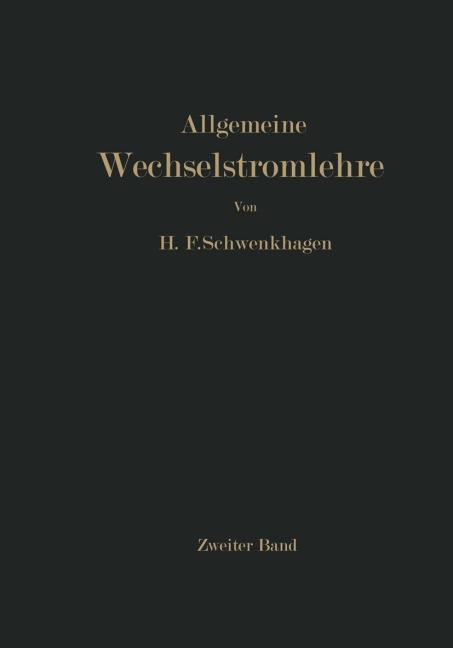 Allgemeine Wechselstromlehre - Hans F. Schwenkhagen