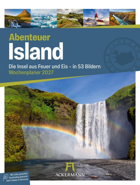 Island Wochenplaner Kalender 2027 | Die Insel aus Feuer und Eis - Ackermann Kunstverlag GmbH