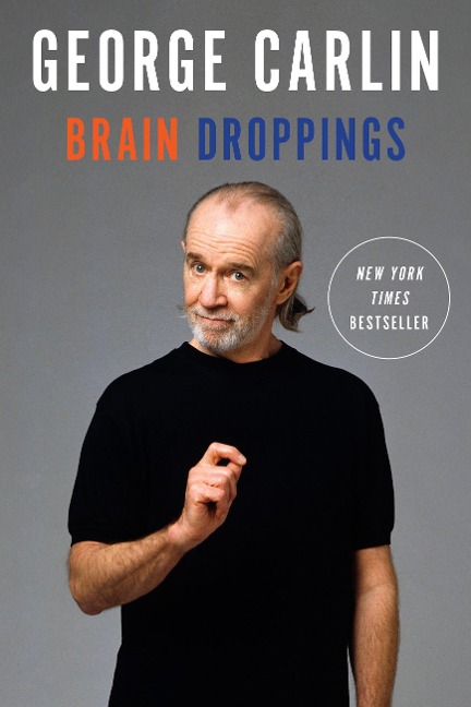 Brain Droppings - George Carlin