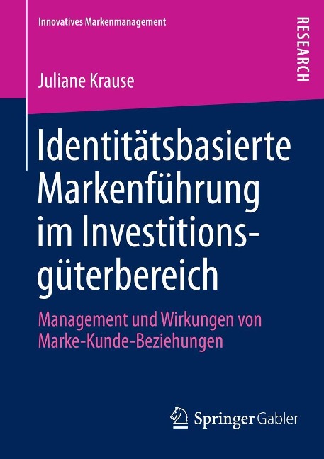 Identitätsbasierte Markenführung im Investitionsgüterbereich - Juliane Krause