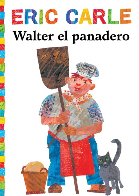 Walter el Panadero - Eric Carle