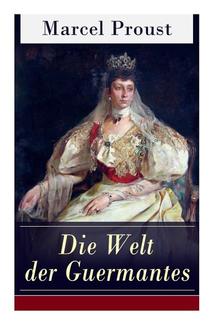 Die Welt der Guermantes - Marcel Proust, Walter Benjamin, Franz Hessel