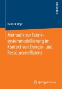 Cover-Bild zum Titel 'Methodik zur Fabriksystemmodellierung im Kontext von Energie- und Ressourceneffizienz' von 'Hendrik Hopf'