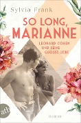 Cover-Bild zum Titel 'So long, Marianne - Leonard Cohen und seine große Liebe' von 'Sylvia Frank'