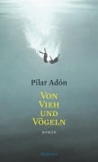 Cover-Bild zum Titel 'Von Vieh und Vögeln' von 'Pilar Adón'