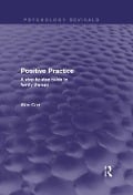 Cover-Bild zum Titel 'Positive Practice (Psychology Revivals)' von 'Alan Carr'