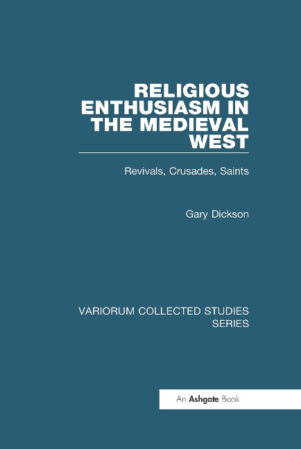 Religious Enthusiasm in the Medieval West - Gary Dickson