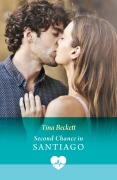 Cover-Bild zum Titel 'Second Chance In Santiago' von 'Tina Beckett'