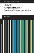 Cover-Bild zum Titel 'Arbeiten im Alter? Denkanstöße aus der Antike' von 'Plutarch'
