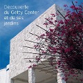 Cover-Bild zum Titel 'Seeing the Getty Center and Gardens: French Ed.' von 'Getty Publications'