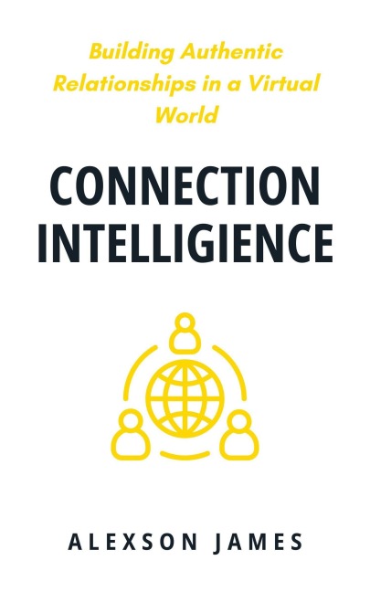 Connection Intelligence - Alexson James