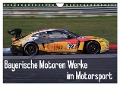 Bayerische Motoren Werke im Motorsport (Wandkalender 2024 DIN A4 quer), CALVENDO Monatskalender - Thomas Morper