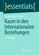Cover-Bild zum Titel 'Raum in den Internationalen Beziehungen' von 'Susanne Buckley-Zistel'