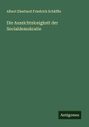 Cover-Bild zum Titel 'Die Aussichtslosigkeit der Socialdemokratie' von 'Albert Eberhard Friedrich Schäffle'