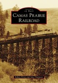 Cover-Bild zum Titel 'Camas Prairie Railroad' von 'Robert Perret, Amy Thompson'