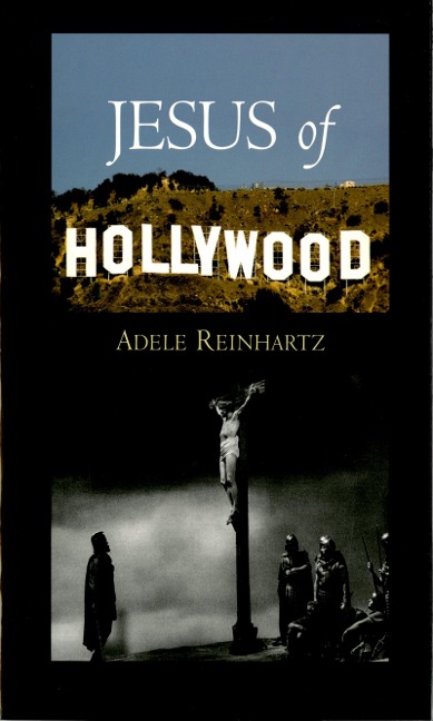Jesus of Hollywood - Adele Reinhartz