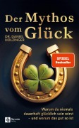 Cover-Bild zum Titel 'Der Mythos vom Glück' von 'Daniel Holzinger'