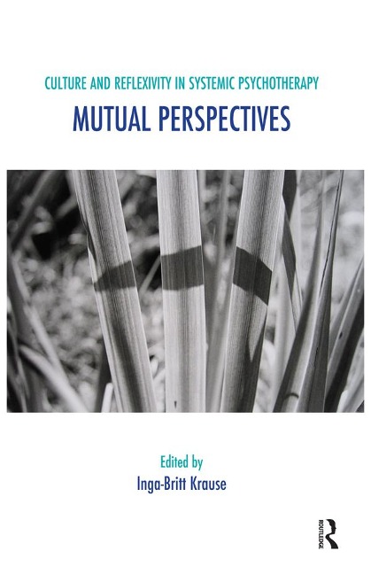 Culture and Reflexivity in Systemic Psychotherapy - Inga-Britt Krause