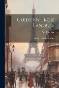 Guide en Trois Langues: Française, Anglaise et Turque - Nassif Mallouf