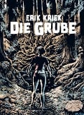 Cover-Bild zum Titel 'Die Grube' von 'Erik Kriek'