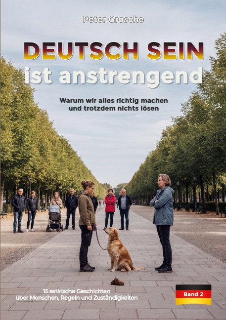 DEUTSCH SEIN ist anstrengend (Band-2) - Peter Grosche